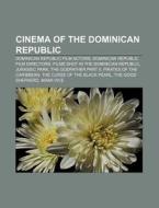 Cinema Of The Dominican Republic: List O di Books Llc edito da Books LLC, Wiki Series