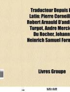 Traducteur Depuis Le Latin: Pierre Corne di Livres Groupe edito da Books LLC, Wiki Series