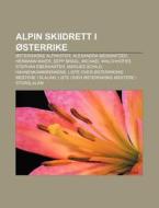 Alpin Skiidrett I Sterrike: Sterrikske di Kilde Wikipedia edito da Books LLC, Wiki Series