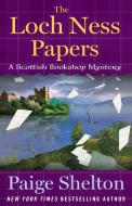 The Loch Ness Papers di Paige Shelton edito da Minotaur Books,US