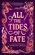All the Tides of Fate di Adalyn Grace edito da IMPRINT