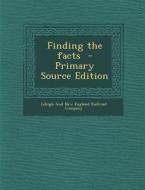 Finding the Facts - Primary Source Edition edito da Nabu Press