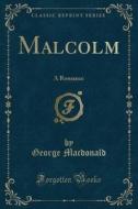 Malcolm di George MacDonald edito da Forgotten Books