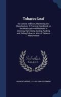 Tobacco Leaf di Herbert Myrick, Joseph Buckner Killebrew edito da Sagwan Press