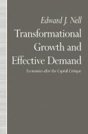 Transformational Growth and Effective Demand di Edward J. Nell edito da Palgrave Macmillan