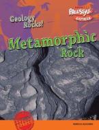Metamorphic Rock di Rebecca Faulkner edito da Raintree
