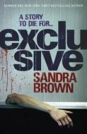 Exclusive di Sandra Brown edito da Hodder & Stoughton General Division