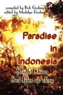 Paradise In Indonesia di Bob Godsey edito da America Star Books