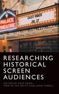 Researching Historical Screen Audiences edito da Edinburgh University Press