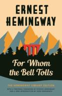For Whom the Bell Tolls: The Hemingway Library Edition di Ernest Hemingway edito da SCRIBNER BOOKS CO