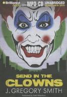 Send in the Clowns di J. Gregory Smith edito da Brilliance Corporation