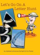 Let's Go on a Letter Hunt di Sue Tenerowicz edito da Archway Publishing