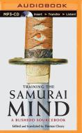 Training the Samurai Mind: A Bushido Sourcebook di Thomas Cleary edito da Audible Studios on Brilliance