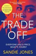 The Trade Off di Sandie Jones edito da Pan Macmillan
