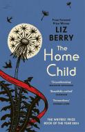 The Home Child di Liz Berry edito da Vintage Publishing