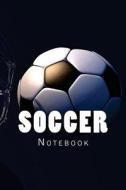 Soccer: 150 Page Lined Notebook di Wild Pages Press Journals &. Notebooks edito da Createspace Independent Publishing Platform