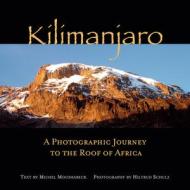 Kilimanjaro di Michel Moushabeck edito da Interlink Publishing Group, Inc