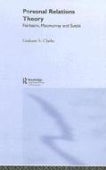 Personal Relations Theory di Graham S. Clarke edito da Routledge