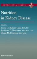 Nutrition In Kidney Disease edito da Humana Press Inc.