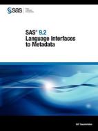 Sas 9.2 Language Interfaces To Metadata di Sas Institute edito da Sas Publishing