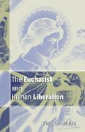 Eucharist and Human Liberation di Tissa Balasuriya edito da Wipf & Stock Publishers