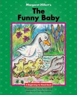 The Funny Baby di Margaret Hillert edito da NORWOOD HOUSE PR