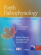 Porth Pathophysiology di Ruth Hannon, Charlotte Pooler, Carol Porth edito da Lippincott Williams and Wilkins