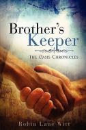 Brother's Keeper di Robin Lane Witt edito da XULON PR