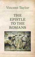 The Epistle to the Romans di Vincent Taylor edito da WIPF & STOCK PUBL