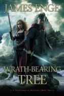 Wrath-Bearing Tree di James Enge edito da PYR