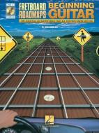 Fretboard Roadmaps: Beginning Guitar: The Essential Guitar Patterns That All the Pros Know and Use [With CD (Audio)] di Fred Sokolow edito da HAL LEONARD PUB CO