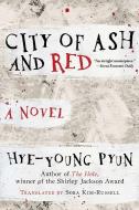 City of Ash and Red di Hye-Young Pyun edito da ARCADE PUB