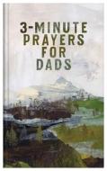 3-Minute Prayers for Dads di Compiled By Barbour Staff, Lee Warren edito da BARBOUR PUBL INC