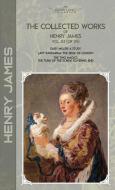 The Collected Works of Henry James, Vol. 03 (of 04): Daisy Miller: A Study; Lady Barbarina: The Siege of London; The Two Magics: The Turn of the Screw di Henry James edito da LIGHTNING SOURCE INC