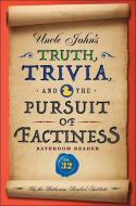 Uncle John's Truth, Trivia, and the Pursuit of Factiness Bathroom Reader (32) di Bathroom Readers' Institute edito da TURTLEBACK BOOKS