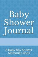 Baby Shower Journal: A Baby Boy Shower Memories Book di Vanessa Creations edito da INDEPENDENTLY PUBLISHED