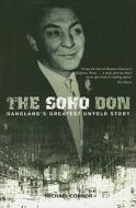 The Soho Don: Gangland's Greatest Untold Story di Michael Connor edito da Mainstream Publishing Company