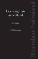 Licensing Law In Scotland di J. C. Cummins, Cummins edito da Bloomsbury Publishing Plc
