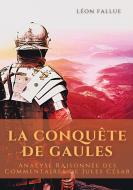 La conquête des Gaules di Léon Fallue edito da Books on Demand