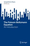 The Poisson-Boltzmann Equation di Ralf Blossey edito da Springer International Publishing