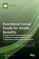 Functional Cereal Foods for Health Benefits edito da MDPI AG