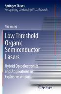 Low Threshold Organic Semiconductor Lasers di Yue Wang edito da Springer International Publishing