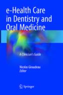 E-health Care In Dentistry And Oral Medicine edito da Springer International Publishing Ag