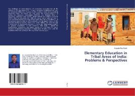 Elementary Education in Tribal Areas of India: Problems & Perspectives di Ananda Rao Kuriti edito da LAP Lambert Academic Publishing