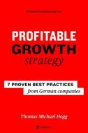 Profitable Growth Strategy di Thomas Michael Hogg edito da Tredition Gmbh