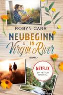 Neubeginn in Virgin River di Robyn Carr edito da HarperCollins Taschenbuch