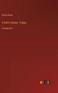 A Doll's House - A play di Henrik Ibsen edito da Outlook Verlag