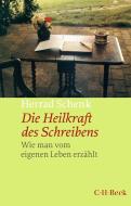 Die Heilkraft des Schreibens di Herrad Schenk edito da Beck C. H.