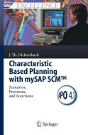 Characteristic Based Planning with mySAP SCM di Jörg Thomas Dickersbach edito da Springer-Verlag GmbH