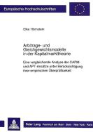 Arbitrage- und Gleichgewichtsmodelle in der Kapitalmarkttheorie di Elke Hörnstein edito da Lang, Peter GmbH